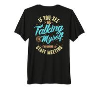 Self Employed See Me Talking to Myself Fun Work Home Office Premium T-Shirt