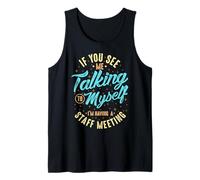 Self Employed See Me Talking to Myself Fun Work Home Office Tank Top