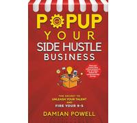 Self Employment Book for Popupreneurs: Unleash your Talent and Fire your 9-5 (Popup Shop Business Initiative - The Growth Engine Secrets for Entrepreneurs)