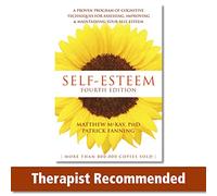Self-Esteem, 4th Edition: A Proven Program of Cognitive Techniques for Assessing, Improving, and Maintaining Your Self-Esteem