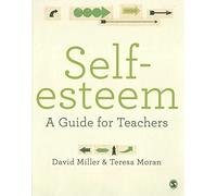 Self-esteem: A Guide for Teachers