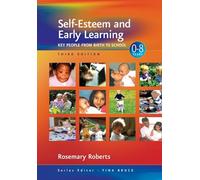 Self-Esteem and Early Learning: Key People from Birth to School (Zero to Eight)