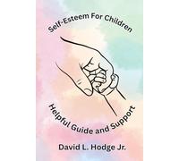 Self-Esteem for Children: Helpful Guide and Educational Support