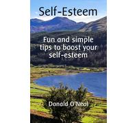 Self-Esteem: Fun and simple tips to boost your self-esteem