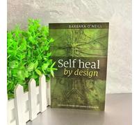 Self Heal by Design-Health can be Achieved by Following The Body's Inherent Design Principles and actively Creating a Healthy Lifestyle for oneself.