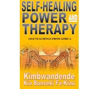 Self-Healing Power and Therapy: Old Teachings from Africa