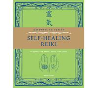 Self-healing Reiki: Healing for Mind, Body and Soul (Gateways to Health)