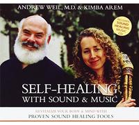 Self-Healing with Sound and Music: Revitalize Your Body & Mind with Proven Sound Healing Tools