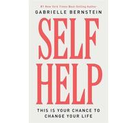 Self Help by Gabrielle Bernstein, Richard C. Schwartz, Ph.D. - 9781401976668