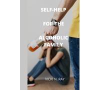 SELF-HELP FOR THE ALCOHOLIC FAMILY