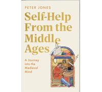 Self-Help From the Middle Ages: A Journey Into the Medieval Mind