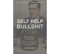 Self Help Is Bullshit