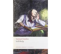Self-Help (Oxford World's Classics) by Samuel Smiles (2008-10-15)