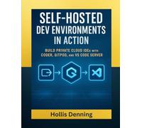 Self-Hosted Dev Environments in Action: Build Private Cloud IDEs with Coder, Gitpod, and VS Code Server