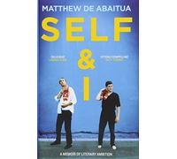 Self & I: A Memoir of Literary Ambition
