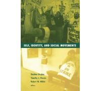 Self, Identity, and Social Movements: Volume 13 (Social Movements, Protest and Contention)