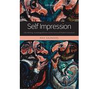 Self Impression: Life-Writing, Autobiografiction, and the Forms of Modern Literature