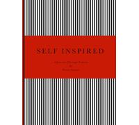 SELF INSPIRED: A Journey Through Fashion, Creativity, and Personal Expression