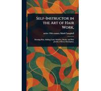 Self-Instructor in the Art of Hair Work,