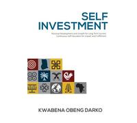 Self Investment: Personal Development and Growth for Long Term Success.