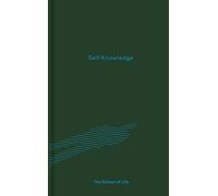 Self-Knowledge (Essay Books): The School of Life