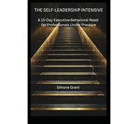 Self-Leadership Intensive: A 15-Day Executive Behavioral Reset for Professionals Under Pressure