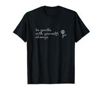 Self-Love - Be Gentle with Yourself; Always. Value Graphic T-Shirt