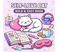 Self-Love Cat: Bold & Easy Coloring Book: 40 Cute, Simple & Relaxing Designs for Adults and Teens (Self-Care & Love Coloring)