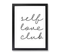 Self Love Club Typography Quote Framed Print | A2 Black Framed Wall Art | Ready to Hang | Modern Love Picture | Living Room Bedroom Lounge Office