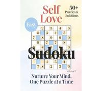 Self Love Easy Sudoku for Adults: Large Print Easy Sudoku for Self Care, Relaxation and Focus | One Puzzle Per Page with Solutions | 6x9 Easy Brain Games for Adults, Seniors and Beginners (Volume 2)