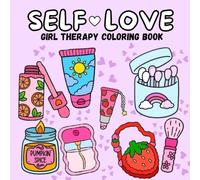 Self-Love Girl Therapy Coloring Book: 50 Bold and Easy Designs for Adults and Teens, Simple, Cozy Illustrations for Self-Care & Relaxation (Bold & Easy)