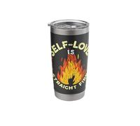 Self-Love is Straight Fire Positive Affirmation Stainless Steel Insulated Tumbler