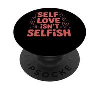 Self Love Isn't Selfish Empowering Message PopSockets Adhesive PopGrip