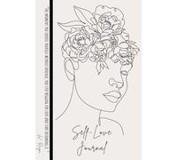 Self-Love Journal: 100 Lined Pages To Capture Your Evolution & Nurture Your Soul