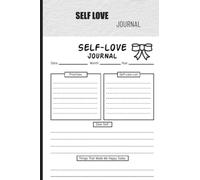 Self Love Journal: A Life-Changing Guide to Boost Self-Esteem, Recognize Your Worth and Find Genuine Happiness (Self-Love Books) For men and women