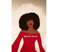 Self-Love Journal for Black Women: A Sacred Space to Affirm, Heal and Bloom: (Blank Pages, 6 x 9, 200+ Pages + Inspirational Quotes)