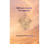 Self-Love Journal for Capricorn: Strength built from within