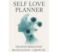 Self Love Journal Reflection Tool for a Better You 113 pages: A 12 Month Journey for Growth, Gratitude & Goal Setting | Tips and Practise for Transformation