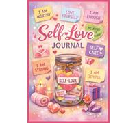 Self Love Journal: Weekly Self Care Practice and Reflection