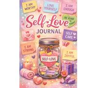 Self Love Journal: Weekly Self Care Practice and Reflection