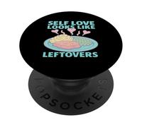 Self Love Looks Like Leftovers Quote PopSockets Adhesive PopGrip