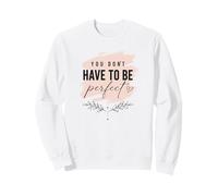 Self Love Motivation Quote Positive Mindset Imperfect Sweatshirt