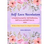 Self-Love Revolution: A Guided Journal for Self-Reflection, Self-Love, and Self-Care in 2024