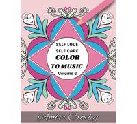 Self Love Self Care Color to Music Volume 6 (Good Vibes Lyrics Coloring Books)