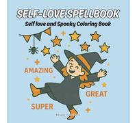 Self Love Spellbook and Witchy Coloring Book for Adults | Spooky Magical Affirmations, Self Care Rituals & Cute Occult Coloring Pages: Spooky Magical ... Coloring Pages for Empowerment and Relaxation