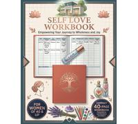 Self Love Workbook for Women: Build Confidence, Heal Your Mind, Guided Exercises, Quizzes and Daily Affirmations for Self Worth and Inner Peace (40 Pages)