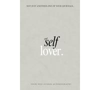 Self-Lover Journal: Your Self-Guided Autobiography