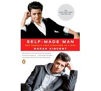 Self-Made Man: One Woman's Year Disguised as a Man