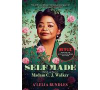 Self Made : The Life and Times of Madam C. J. Walker