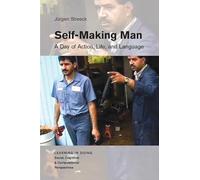 Self-Making Man: A Day of Action, Life, and Language (Learning in Doing: Social, Cognitive and Computational Perspectives)